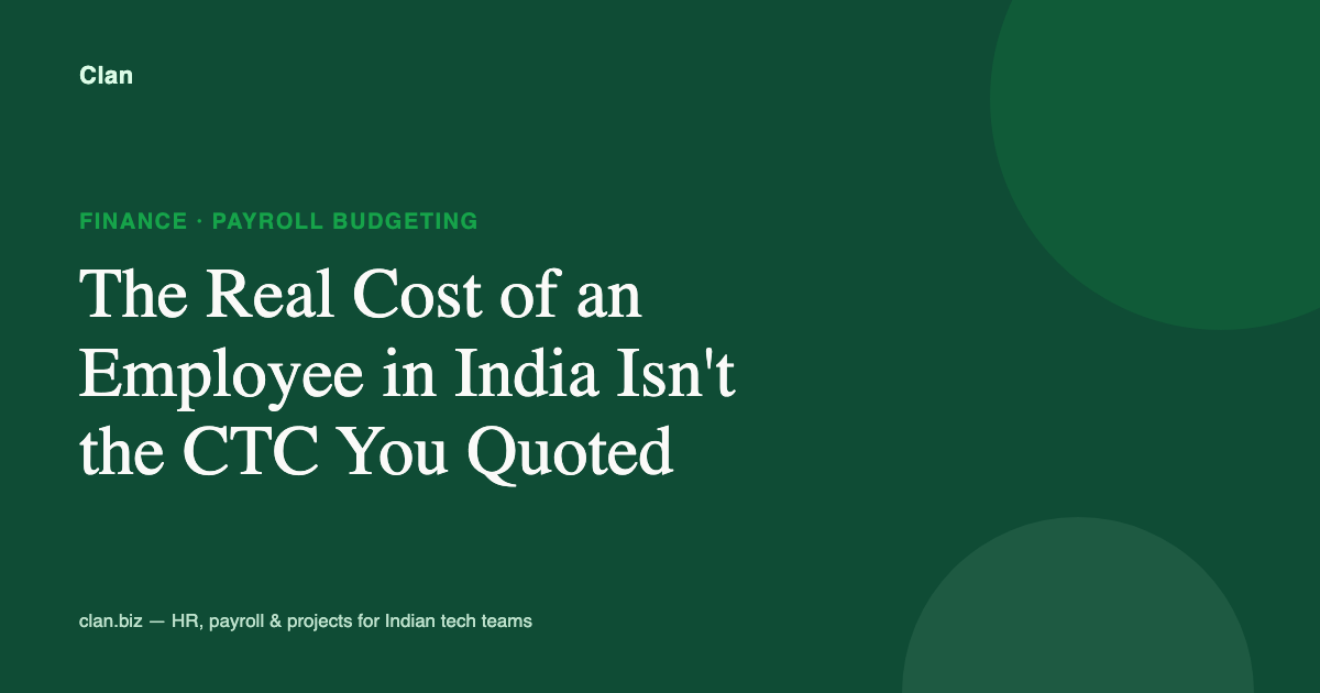 The Real Cost of an Employee in India Isn't the CTC You Quoted