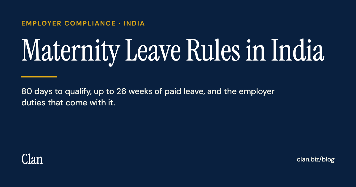 Maternity Leave Rules in India: 26 Weeks, 80 Days, and What Employers Owe